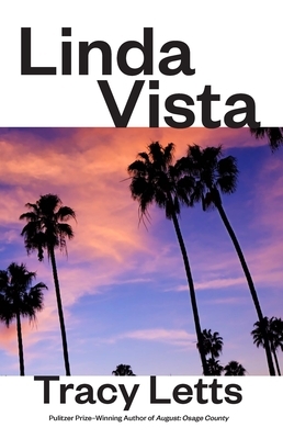 Linda Vista (Tcg Edition) by Tracy Letts