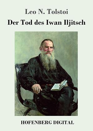 Der Tod des Iwan Iljitsch by Leo Tolstoy