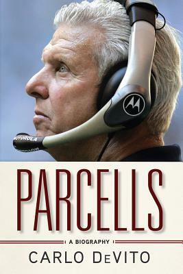 Parcells: A Biography by Carlo DeVito