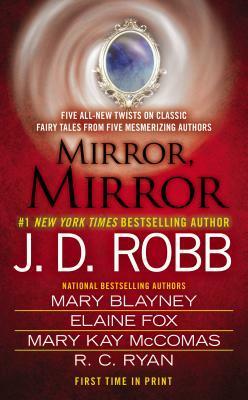 Mirror, Mirror by Mary Kay McComas, Mary Blayney, R.C. Ryan, J.D. Robb, Elaine Fox