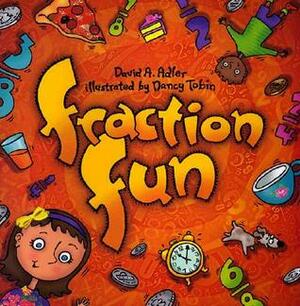 Fraction Fun by David A. Adler, Nancy Tobin