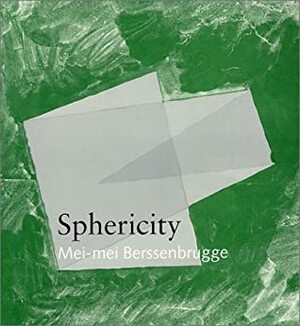 Sphericity by Rena Rosenwasser, Richard Tuttle, Mei-mei Berssenbrugge, Patricia Dienstfrey