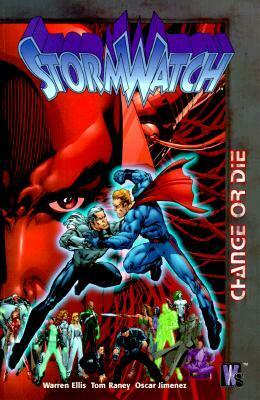 StormWatch, Vol. 3: Change or Die by Oscar Jimenez, Tom Raney, Warren Ellis