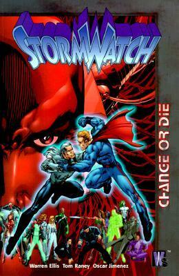 StormWatch, Vol. 3: Change or Die by Warren Ellis, Tom Raney, Oscar Jimenez