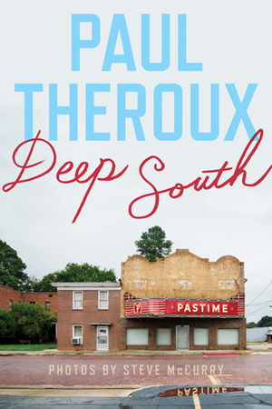 Deep South: Four Seasons on Back Roads by Paul Theroux