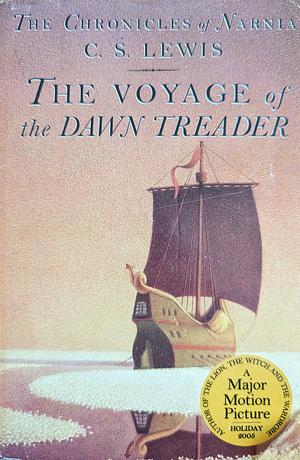 The Voyage of the Dawn Treader  by C.S. Lewis