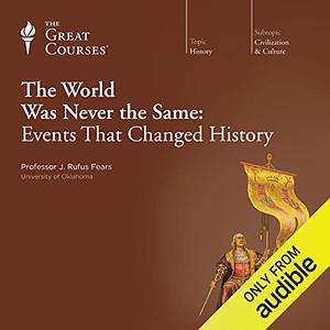 The World Was Never the Same: Events that Changed History by Rufus Fears