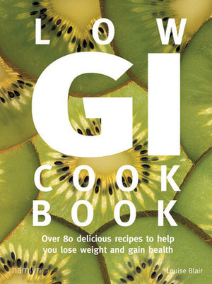 Low GI Cookbook by Louise Blair