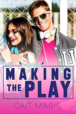 Making the Play by Cait Marie