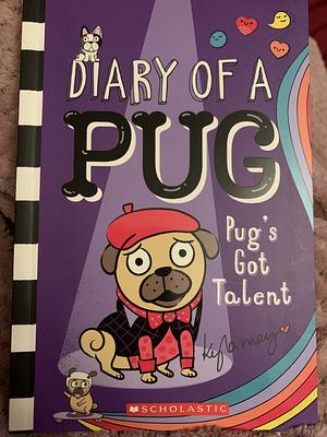 Pug's Got Talent by Kyla May