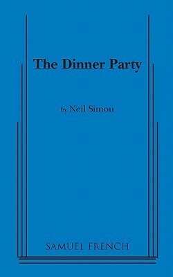 The Dinner Party by Neil Simon