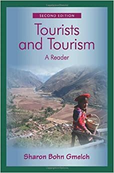 Tourists and Tourism: A Reader by Sharon Bohn Gmelch