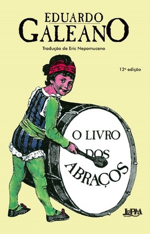 O Livro dos Abraços by Eric Nepomuceno, Eduardo Galeano