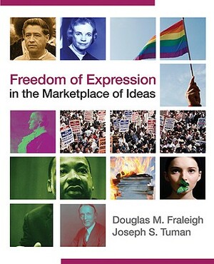 Freedom of Expression in the Marketplace of Ideas by Joseph S. Tuman, Douglas Fraleigh