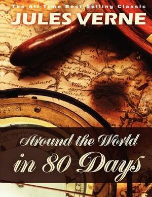 Around The World In Eighty Days by Jules Verne