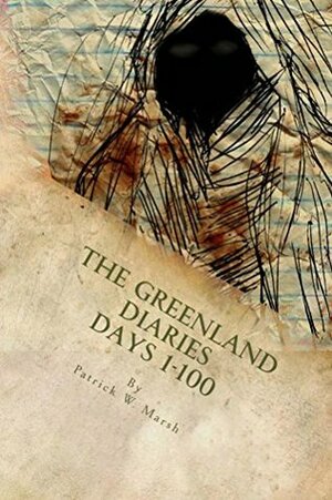 The Greenland Diaries by Patrick W. Marsh