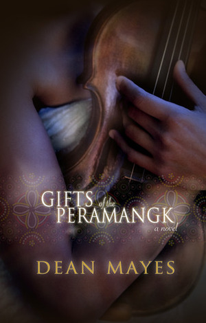 Gifts of the Peramangk by Dean Mayes