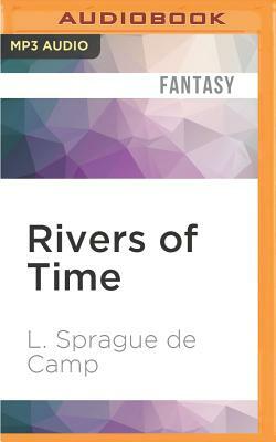 Rivers of Time by L. Sprague Camp