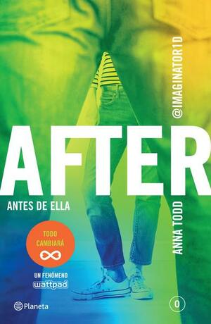 After 5: Antes de Ella by Anna Todd