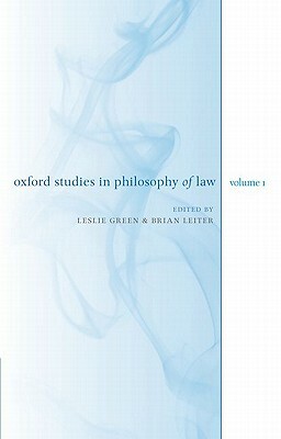 Oxford Studies in Philosophy of Law: Volume 1 by 