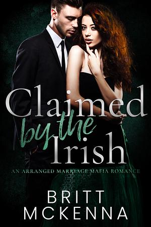 Claimed by the Irish by Britt McKenna