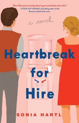 Heartbreak for Hire by Sonia Hartl