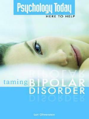 Taming Bipolar Disorder by Lori Oliwenstein