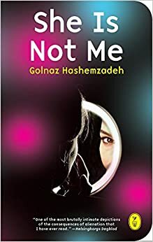 She is Not Me by Golnaz Hashemzadeh Bonde, Golnaz Hashemzadeh