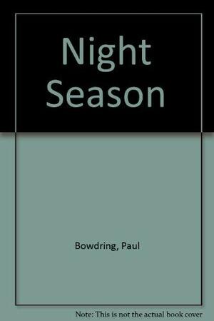 The Night Season by Paul Bowdring