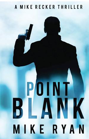 Point Blank by Mike Ryan