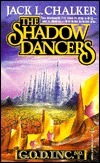 The Shadow Dancers by Jack L. Chalker