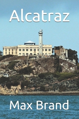 Alcatraz by Max Brand