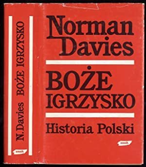 Boże igrzysko: Od poczatków do roku 1795 by Norman Davies