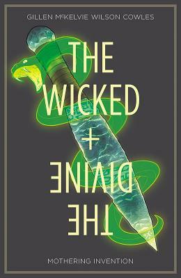 The Wicked + The Divine, Vol. 7: Mothering Invention by Kieron Gillen