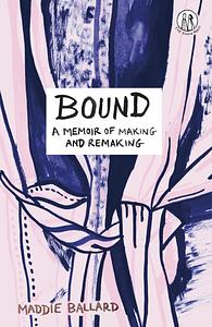 Bound by Maddie Ballard