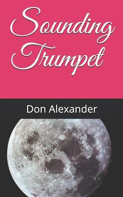 Sounding Trumpet by Don Alexander