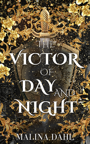 The Victor of Day and Night by Malina Dahl