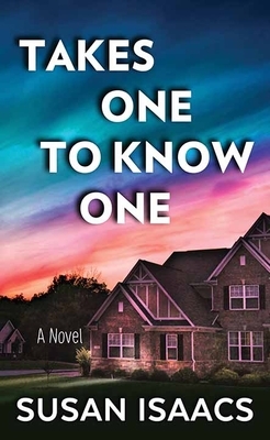 Takes One to Know One by Susan Isaacs