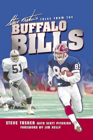 Steve Tasker's Tales from the Buffalo Bills by Steve Tasker, Scott Pitoniak