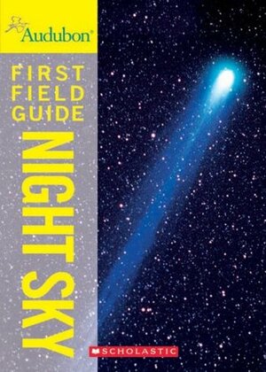 Audubon First Field Guide: Night Sky by Gary Mechler, Wil Tirion