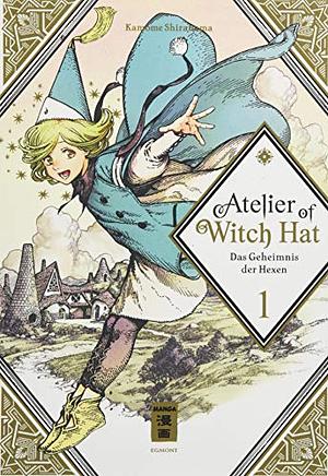 MANGA DAY 24: Atelier of Witch Hat 01: Das Geheimnis der Hexen by Kamome Shirahama