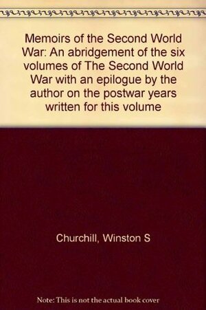 Memoirs of the Second World War by Denis Kelly, Winston Churchill