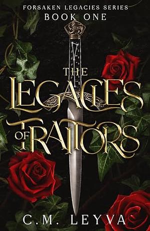 The Legacies of Traitors by C.M. Leyva