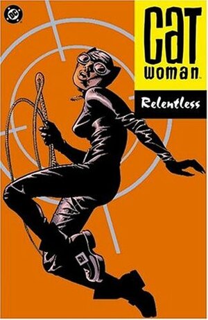 Catwoman, Vol. 3: Relentless by Ed Brubaker, Javier Pulido, Cameron Stewart