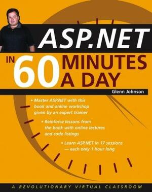 ASP.NET in 60 Minutes a Day by Glenn Johnson
