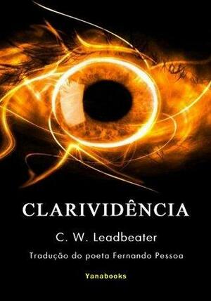 Clarividência by Charles W. Leadbeater