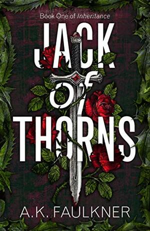Jack of Thorns by A.K. Faulkner