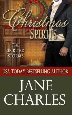 Christmas Spirits (Spirited Storms #1) by Jane Charles