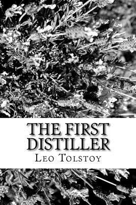 The First Distiller by Leo Tolstoy