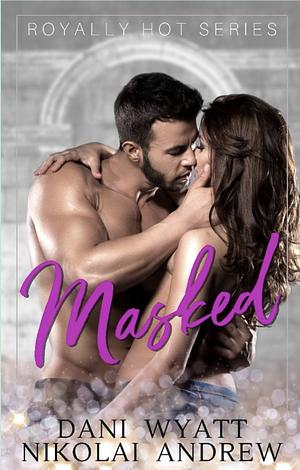 Masked by Dani Wyatt